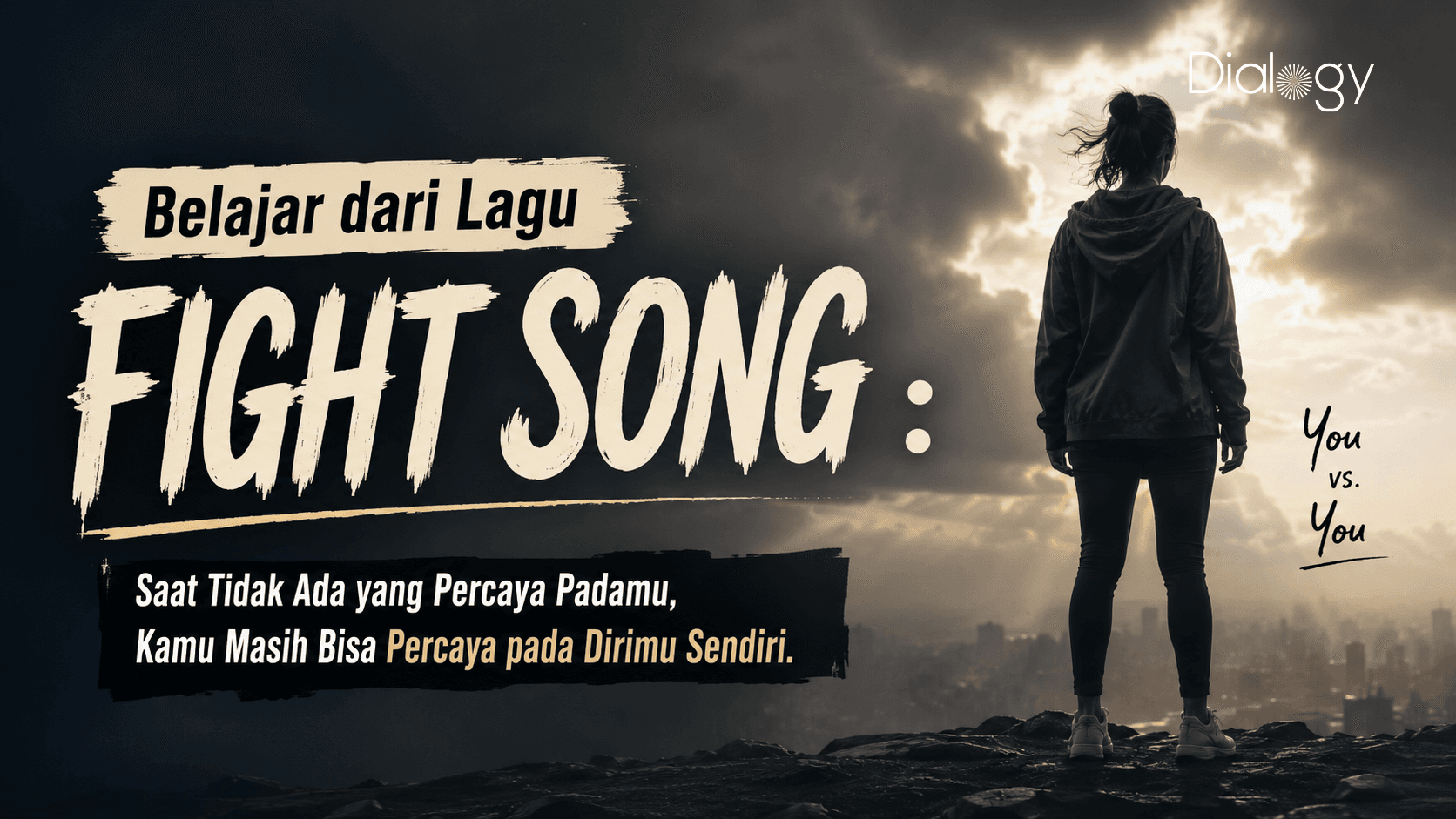 Belajar dari Lagu Fight Song: Saat Tidak Ada yang Percaya Padamu, Kamu Masih Bisa Percaya pada Dirimu Sendiri